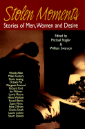 Stolen Moments: Stories of Men, Women & Desire