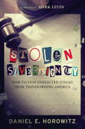 Stolen Sovereignty: How to Stop Unelected Judges from Transforming America