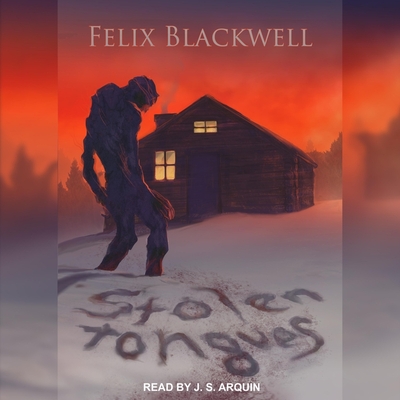 Stolen Tongues - Blackwell, Felix, and Arquin, J S (Read by)