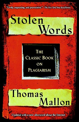 Stolen Words: The Classic Book on Plagiarism - Mallon, Thomas
