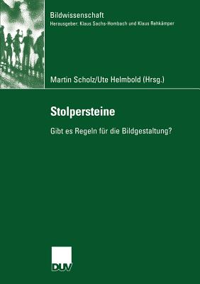 Stolpersteine: Gibt Es Regeln Fur Die Bildgestaltung? - Scholz, Martin (Editor), and Helmbold, Ute (Editor)