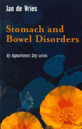 Stomach and Bowel Disorders - Vries, Jan De