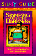 Stomping Out the Darkness - Anderson, Neil T, Mr., and Park, Dave, Dr.