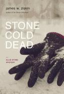 Stone Cold Dead: An Ellie Stone Mysteryvolume 3