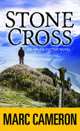 Stone Cross: An Arliss Cutter Novel