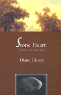 Stone Heart: A Novel of Sacajawea