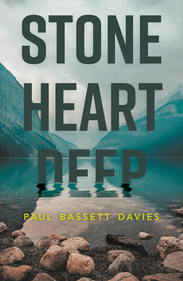 Stone Heart Deep - Bassett Davies, Paul
