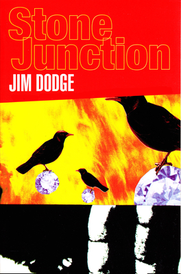 Stone Junction - Dodge, Jim, and Pynchon, Thomas (Introduction by)