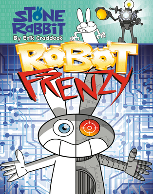 Stone Rabbit #8: Robot Frenzy - 