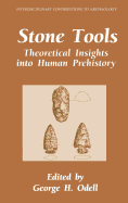 Stone Tools: Theoretical Insights Into Human Prehistory