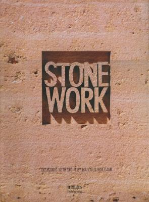 Stone Work - Designing with Stone - Holzman, Malcolm