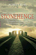 Stonehenge: A New History of the World's Greatest Stone Circle