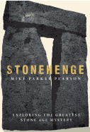 Stonehenge: Exploring the greatest Stone Age mystery