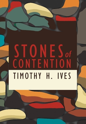 Stones of Contention - Ives, Timothy