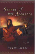 Stones of My Accusers