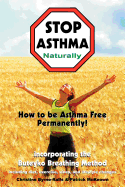 Stop Asthma Naturally: Incorporating the Buteyko Breathing Method