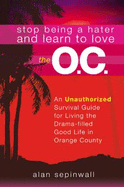 Stop Being a Hater and Love the O.C. - Sepinwall, Alan
