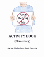 Stop Bullying Me Activity Book Elementary