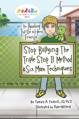 Stop Bullying: The Triple Stop-It Method and Six Other Techniques - Fackrell, Tamara A