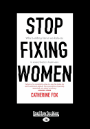 Stop Fixing Women: Why Building Fairer Workplaces is Everyone's Business