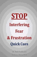 STOP Interfering Fear & Frustration: Quick Cues