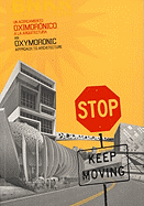 Stop: Keep Moving: An Oxymoronic Approach to Architecture