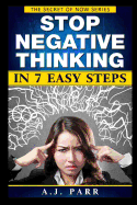 Stop Negative Thinking in 7 Easy Steps: Understanding the Masters of Enlightenment: Eckhart Tolle, Dalai Lama, Krishnamurti and More!