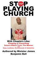 Stop Playing Church