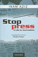 Stop Press: A Life in Journalism