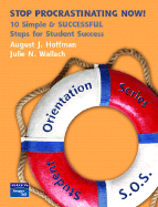 Stop Procrastinating Now!: 10 Simple & Successful Steps for Student Success