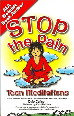 Stop the Pain: Teen Meditations - Carlson, Dale, and Lee, R E Mark (Foreword by)