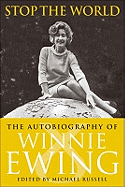 Stop the World: The Autobiography of Winnie Ewing