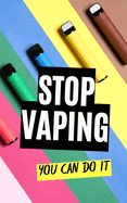 Stop Vaping: You Can Do It