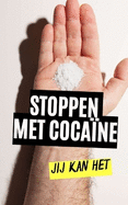 Stoppen met cocane: Jij kunt het!