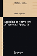 Stopping of Heavy Ions: A Theoretical Approach