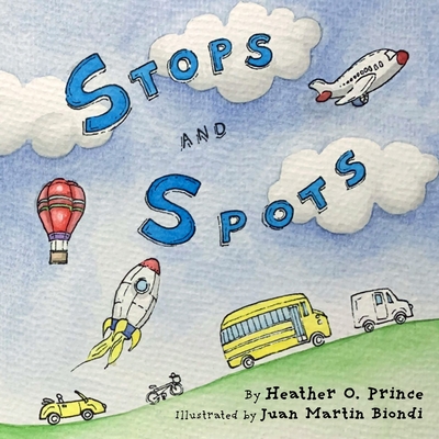 Stops and Spots - Prince, Heather O, and Prince, Matthew M (Designer)