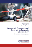 Storage of Evidence and Records in Forensic Odontology - Prakash Abhishek, and Grover Neeraj, and SenGupta Shamindra