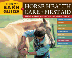 Storey's Barn Guide to Horse Health Care + First Aid