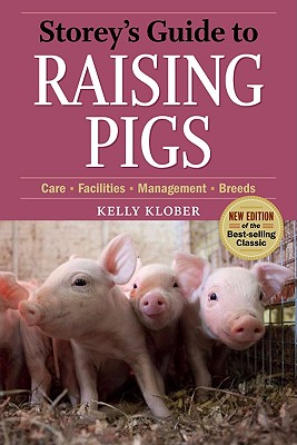 Storeys Guide to Raising Pigs - Klober, Kelly