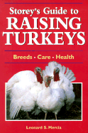 Storey's Guide to Raising Turkeys - Mercia, Leonard S.