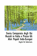 Storia Comparata Degli Usi Nuziali in Italia E Presso Gli Altri Popoli Indo-Europei