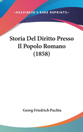 Storia del Diritto Presso Il Popolo Romano (1858)