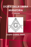 STORIA DELLA LIBERA MURATORIA 1? volume