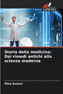 Storia della medicina: Dai rimedi antichi alla scienza moderna