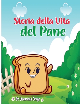 Storia della Vita Storia della Vita del Pane: Dal Chicco di Grano al Pane Dorato - Design, Viverevista