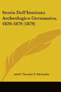 Storia Dell'instituto Archeologico Germanico, 1829-1879 (1879)