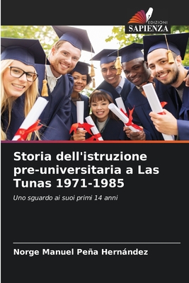 Storia dell'istruzione pre-universitaria a Las Tunas 1971-1985 - Pea Hernndez, Norge Manuel