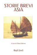 Storie Brevi Asia: A cura di Olivari Adriano