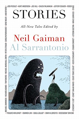 Stories: All-New Tales - Gaiman, Neil, and Sarrantonio, Al