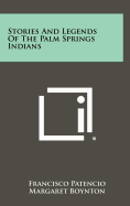 Stories and legends of the Palm Springs Indians